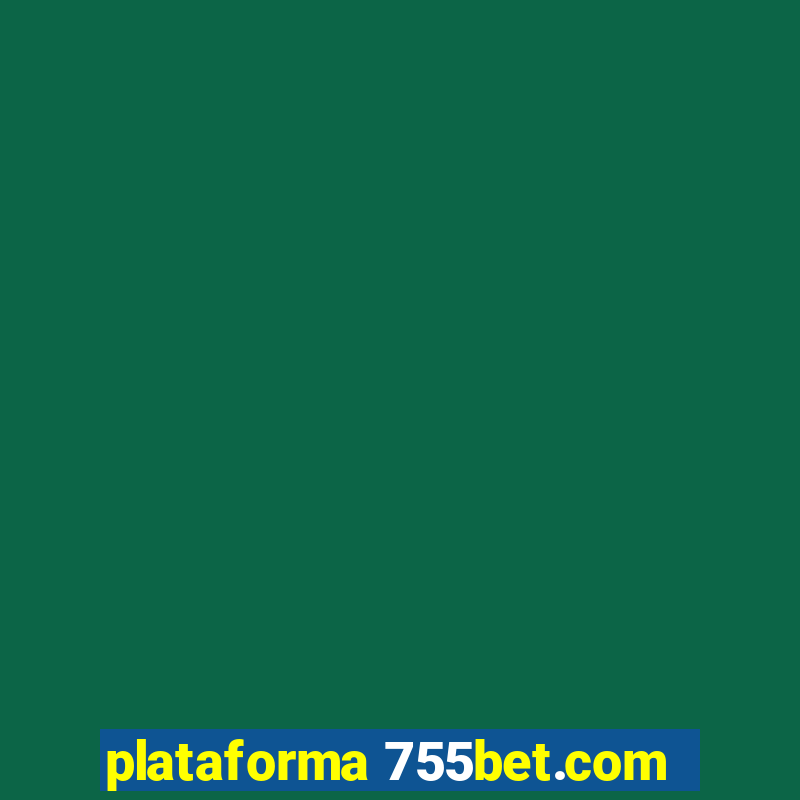 plataforma 755bet.com